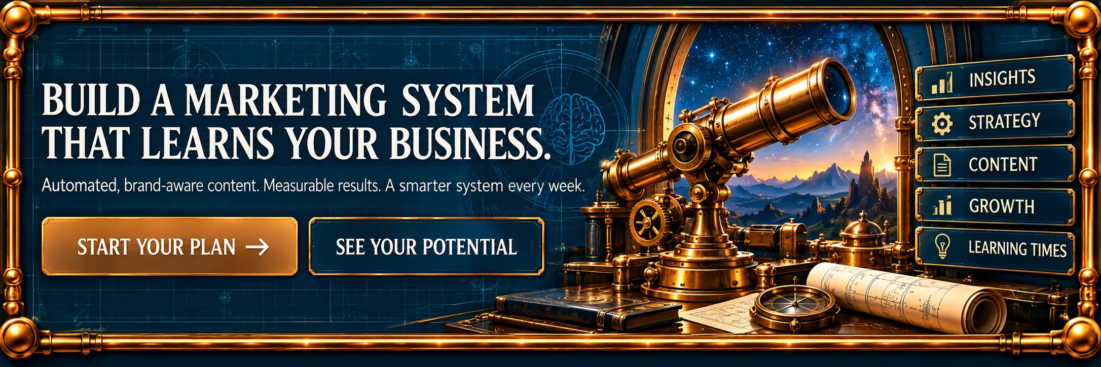 Build a marketing system that learns your business. Automated, brand-aware content, measurable results, and a smarter system every week, with insights, strategy, content, growth and learning times listed alongside.
