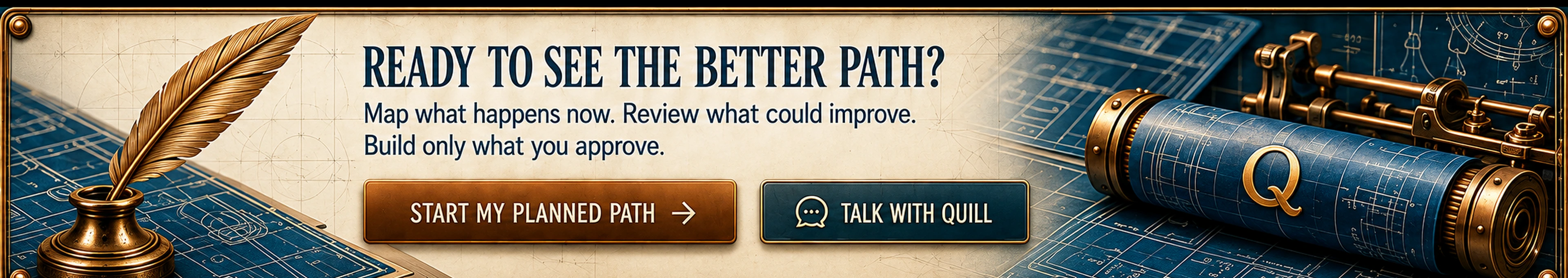 Ready to see the better path? Start my planned path, or talk with Quill.